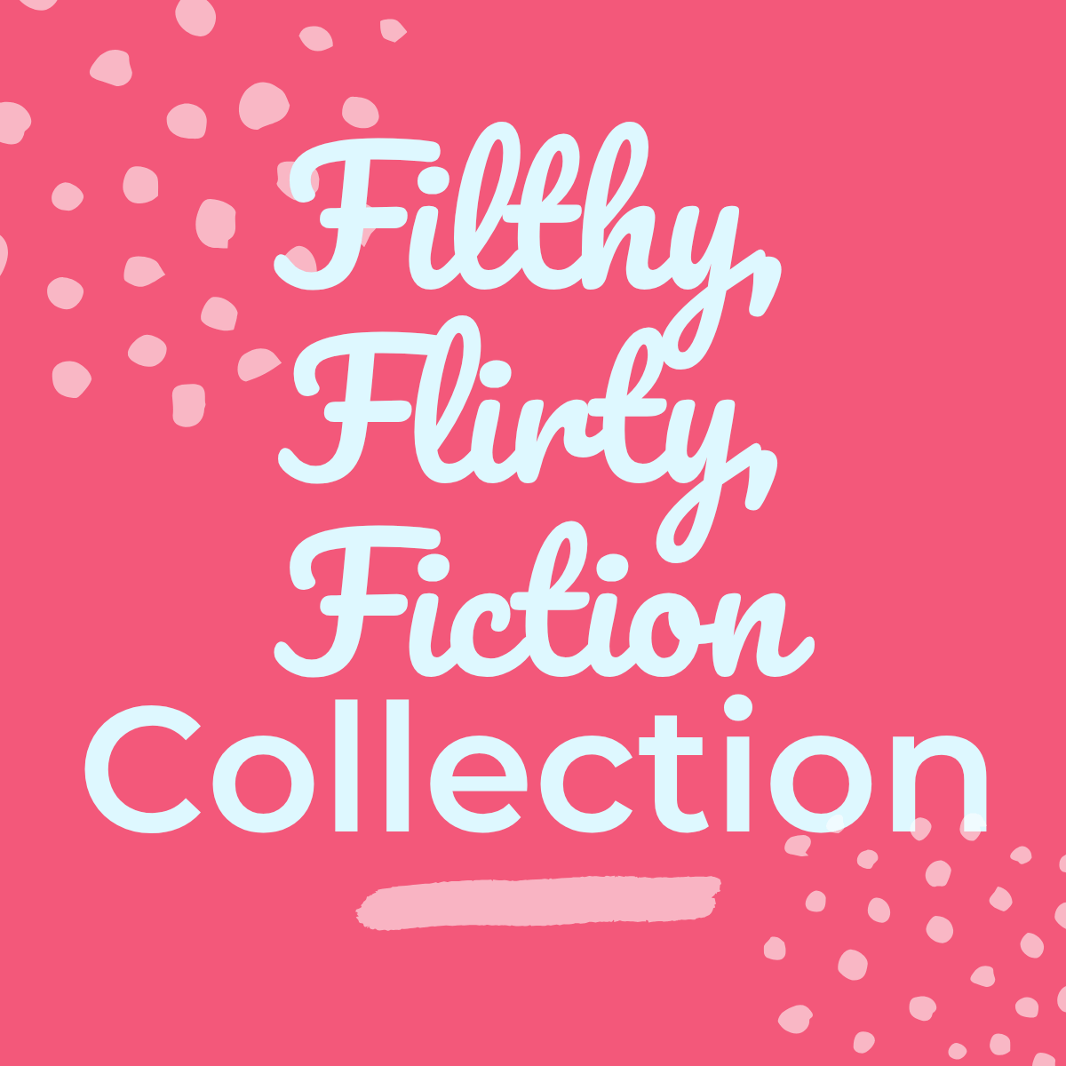 Filthy, Flirty, Fiction