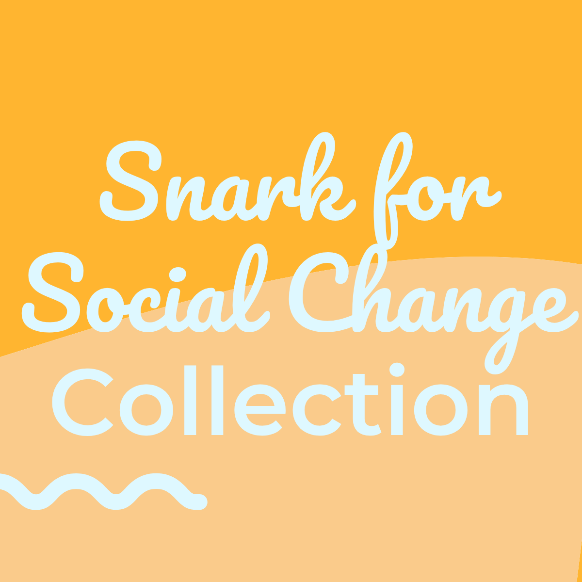 Snark for Social Change
