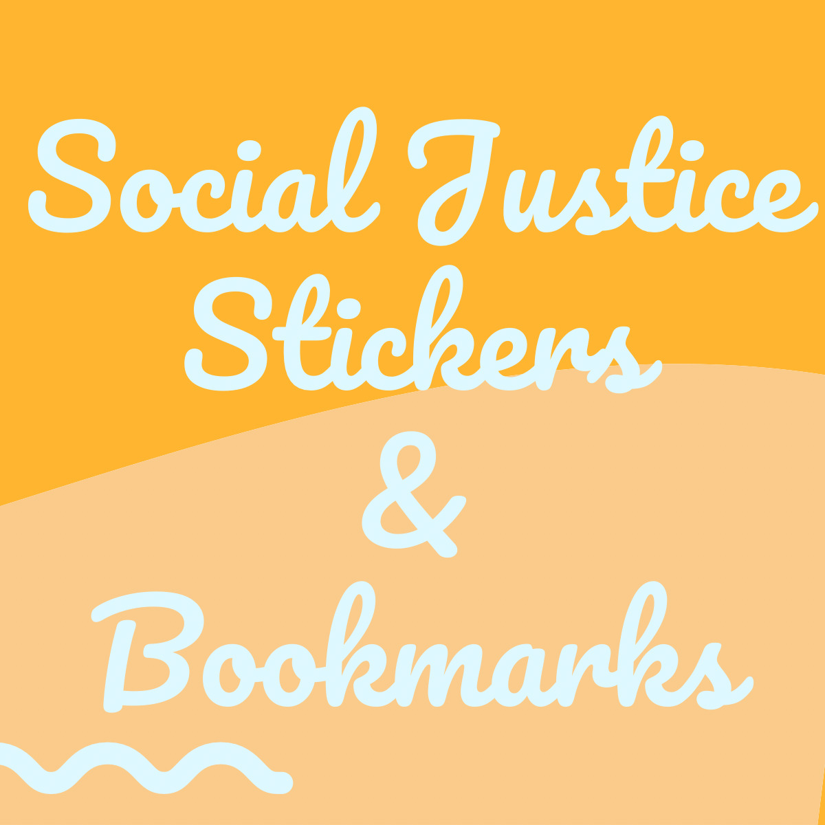 Social Justice Stickers & Bookmarks