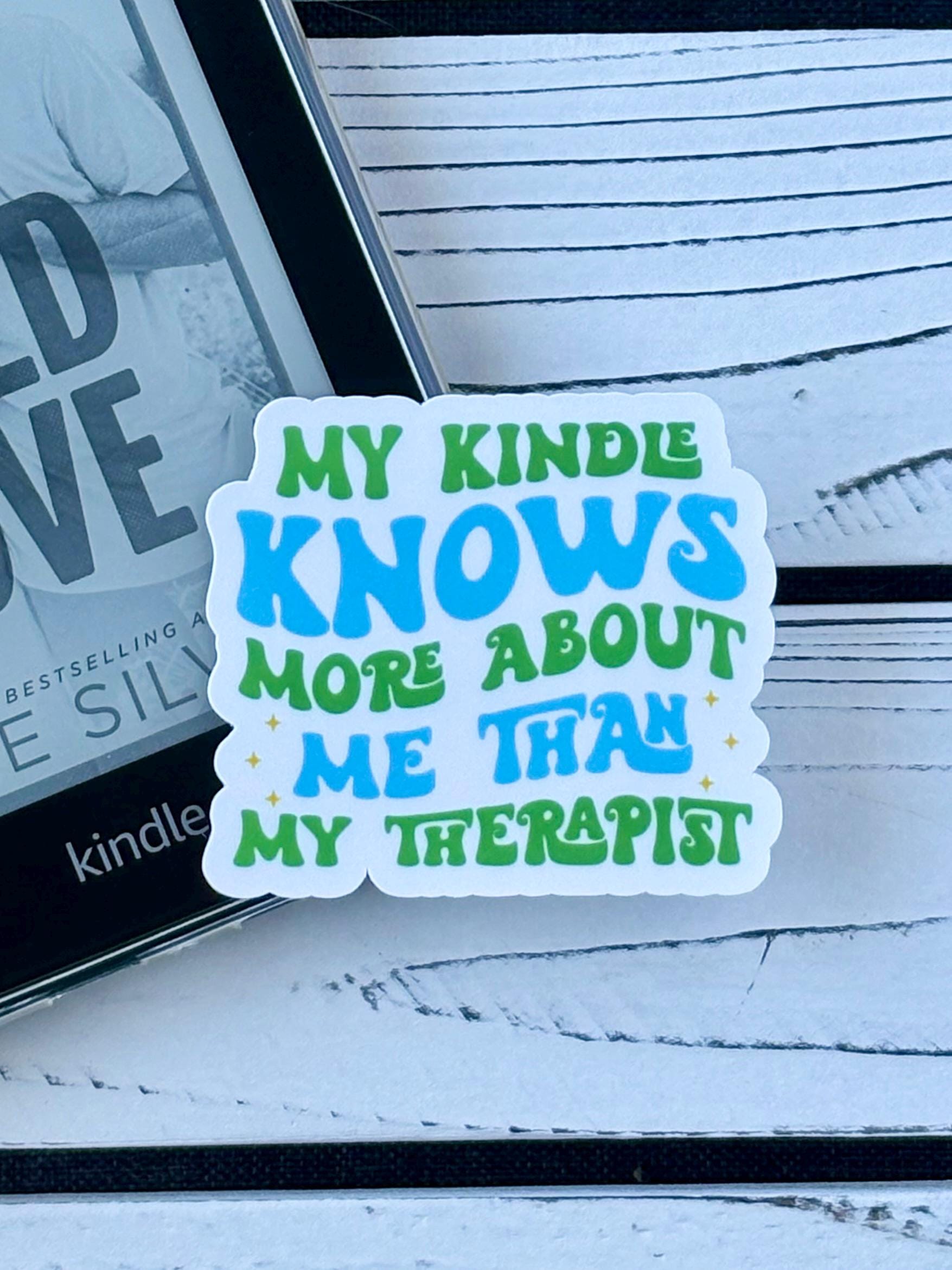 Text sticker that says ‘My Kindle Knows More About Me Than My Therapist’ in bold retro font on white background