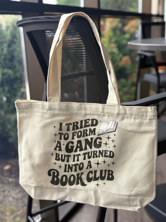 Book Club Canvas Tote - I Tried To A Gang But It Turned Into a Book Club