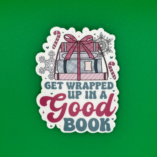Christmas Vinyl Sticker Bookish Gifts - Get Wrapped Up In A Good Book