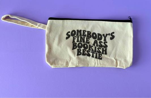 Bookish Annotation Pouch Bag - Somebody's Fine Ass Bookish Bestie