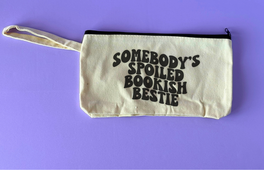 Cute Aesthetic Stationery Pouch - Somebody's Spoiled Bookish Bestie