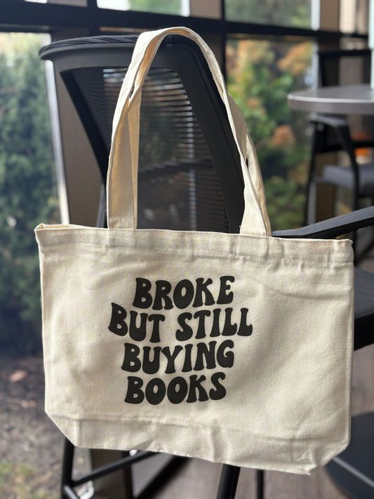 Cute Bookish Tote Bag - Broke But Still Buying Books Bag