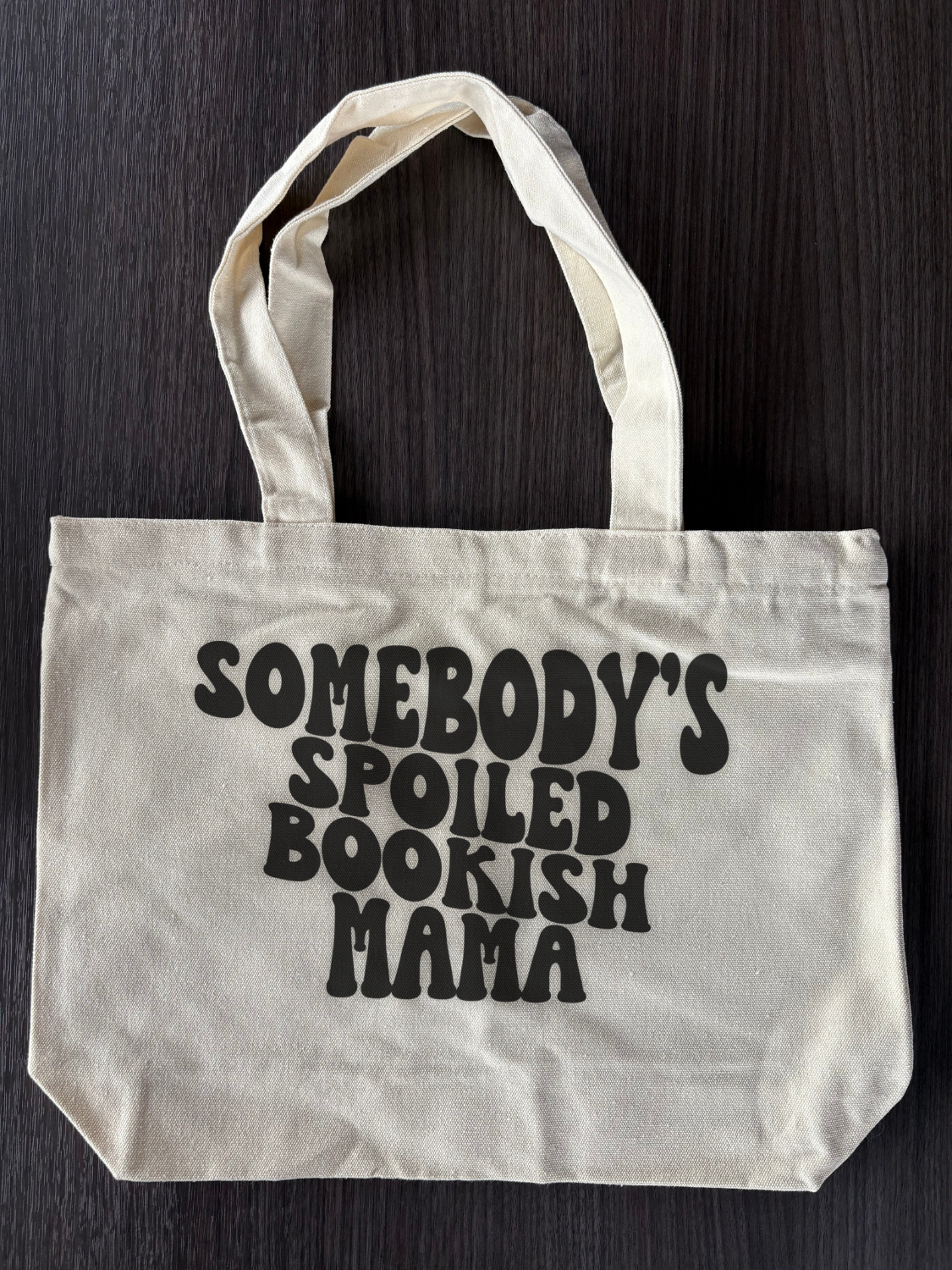 Flat lay - Bookish mom tote bag - Somebody’s Spoiled Booksh Mama