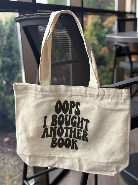 Cute Bookish Tote Bag - Oops I Got Another Book