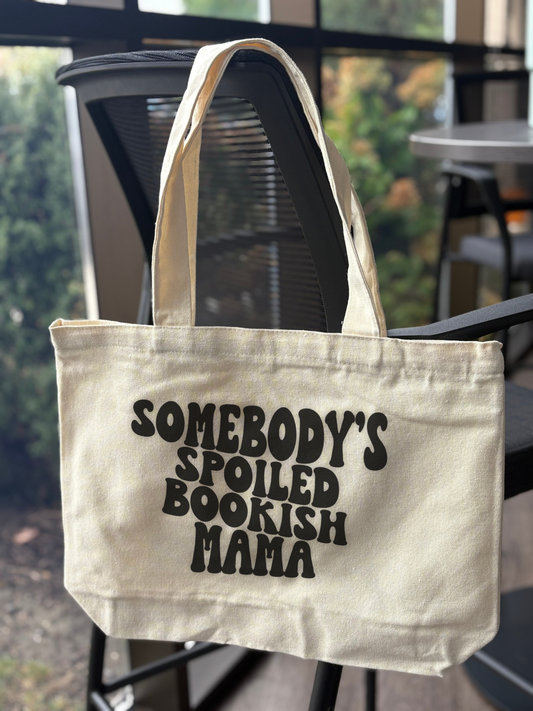 Bookish mom tote bag - Somebody’s Spoiled Booksh Mama