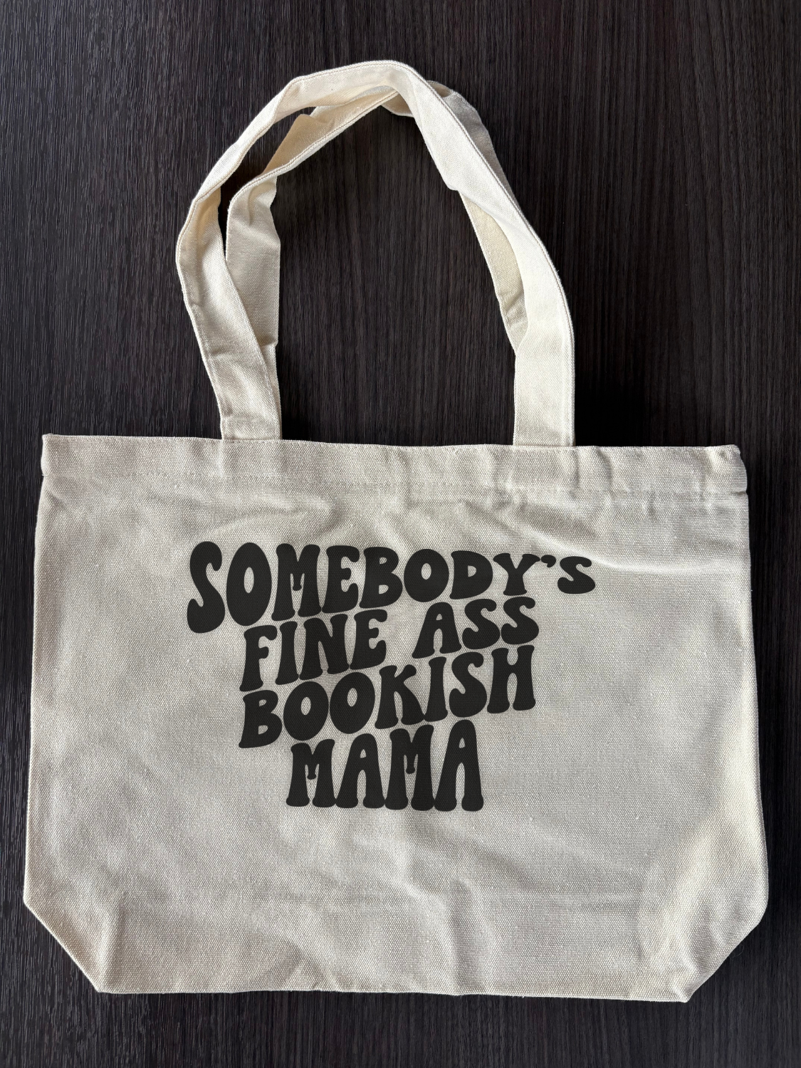 Flat lay of Sassy Bookish Bag - Somebody's Fine Ass Bookish Mama